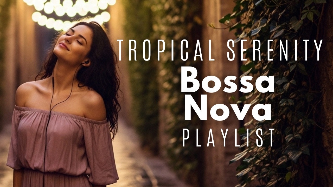 Bossa Nova Covers of Popular Songs 50 Hits 2026 🌴✨ – Smooth & Relaxing Music for Evening Chill