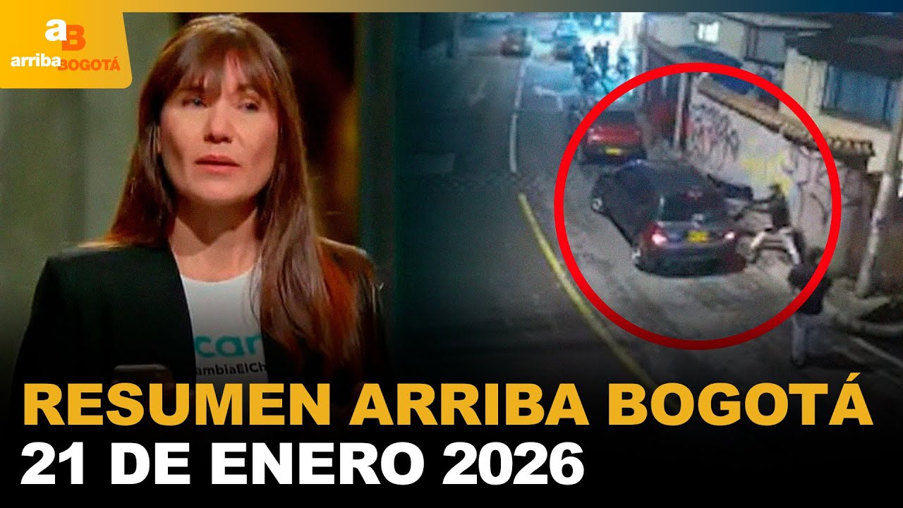 Resumen Arriba Bogotá 21 de Enero 2026 | CityTv | ArribaBogotá