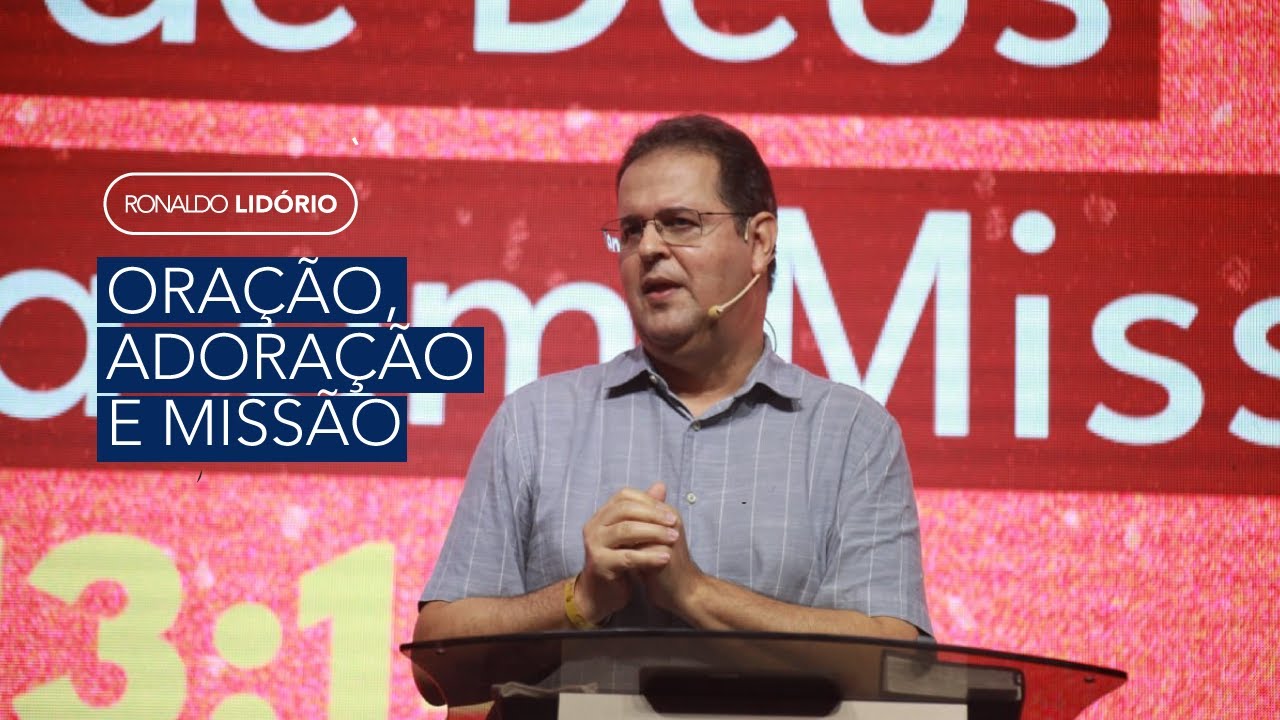 Oração, Adoração e Missão  #ronaldolidorio