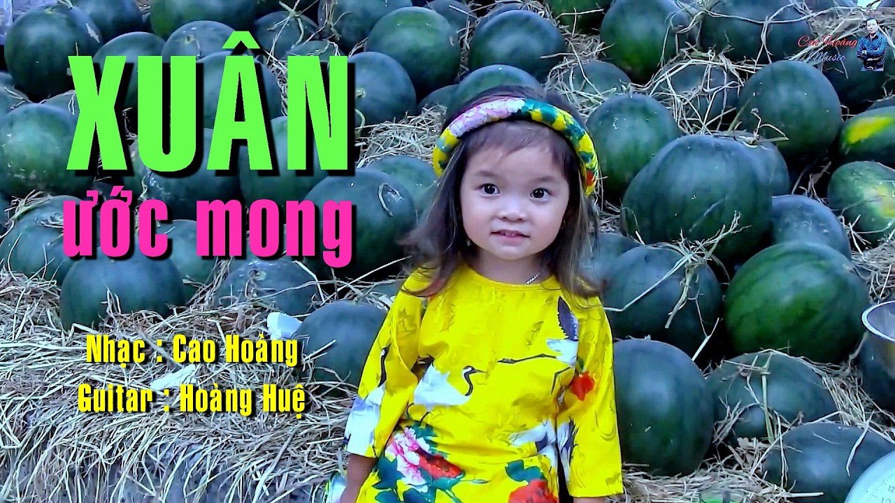 Xuân ước mong - Cao Hoàng - Guitarist Hoàng Huệ 2026