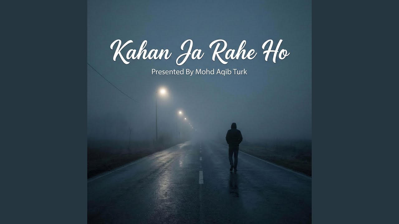 Kahan Ja Rahe Ho