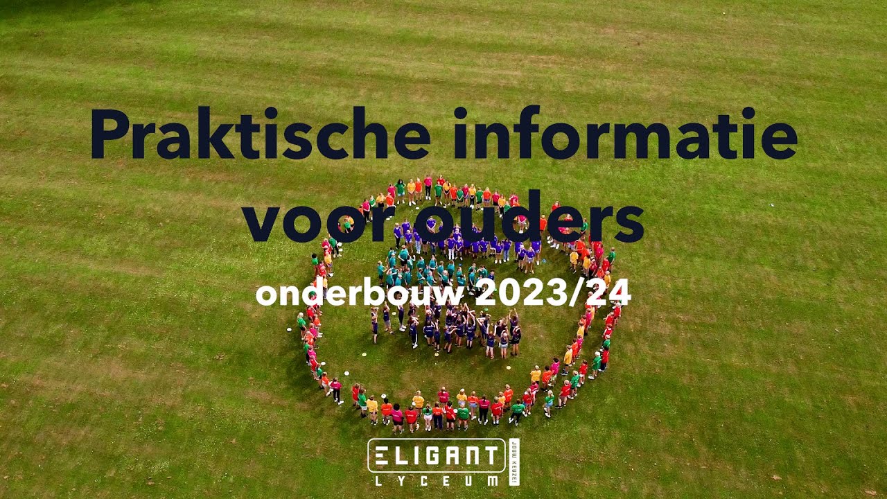 Praktische informatie voor ouders | onderbouw 2023/24 | Eligant Lyceum