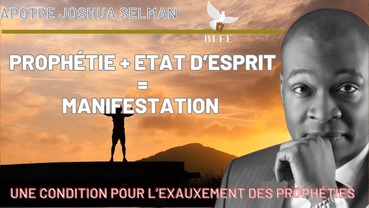 UNE DES CONDITIONS POUR L’EXAUCEMENT DE LA PROPHÉTIE || APÔTRE  JOSHUA SELMAN