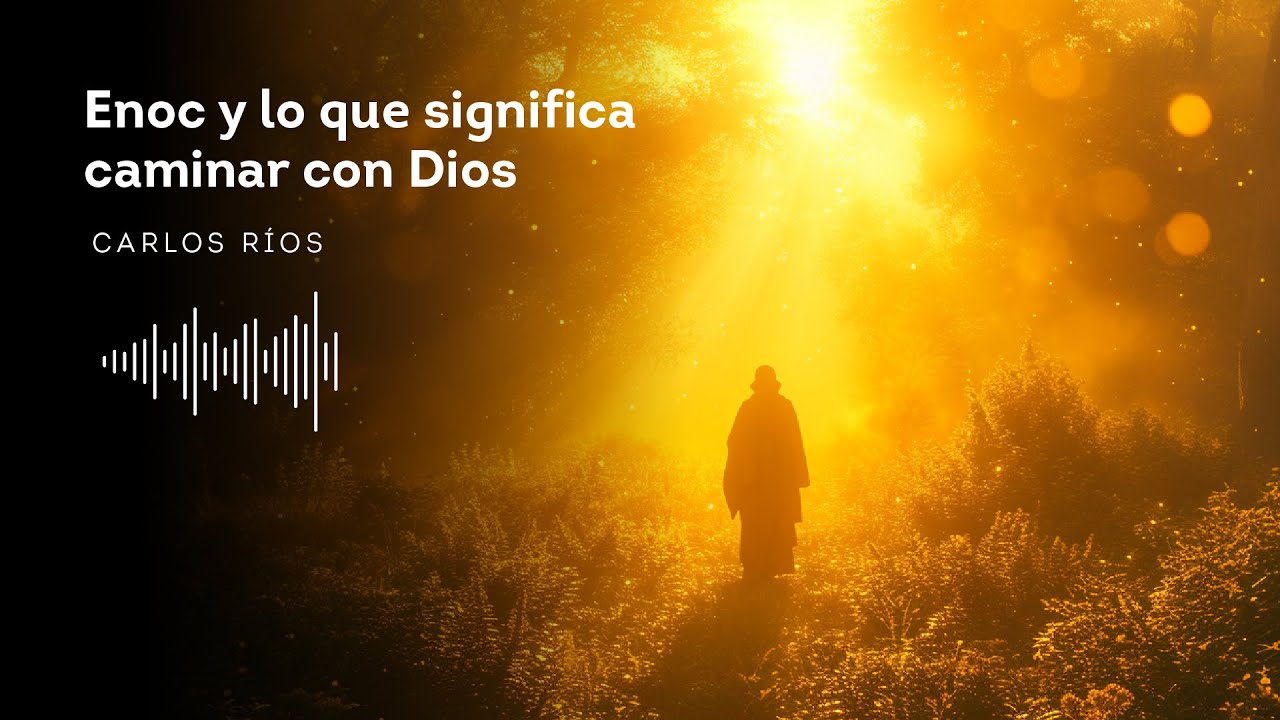 Devocional │ Enoc y lo que Significa Caminar con Dios