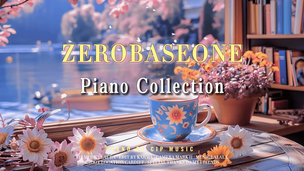ZEROBASEONE (제로베이스원)  Piano Collection “回首来时花路”｜沉浸体验ZB1从选秀到解散的钢琴曲
