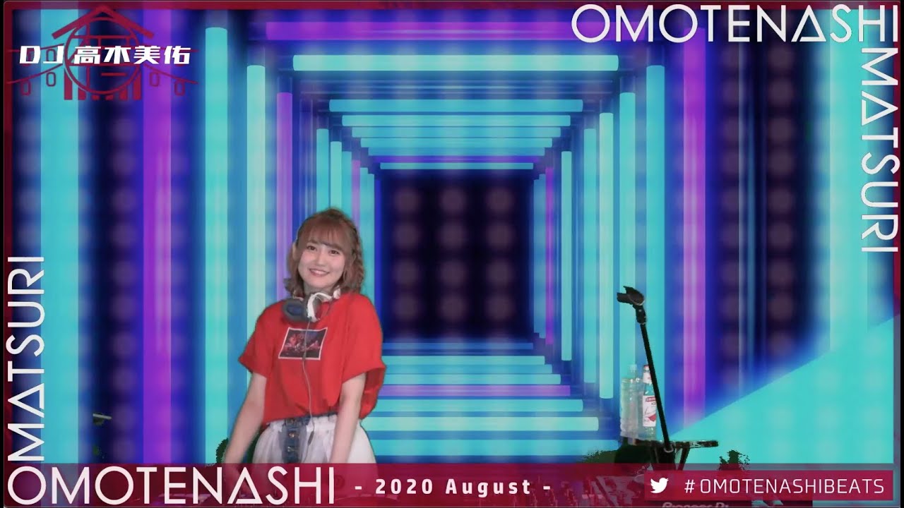OMOTENASHI MATSURI / DJ PLAY (DJ高木美佑 & 西尾夕香)