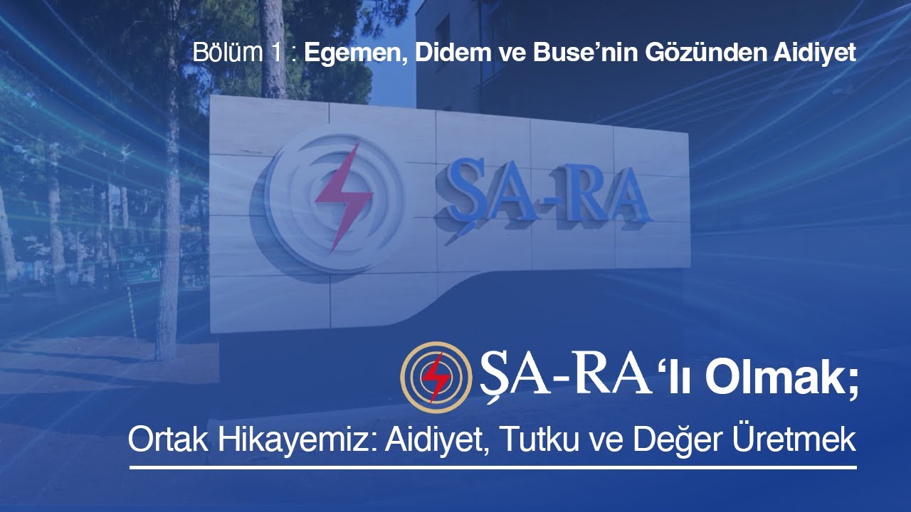 ŞA-RA’lı Olmak: Ortak Hikayemiz | Bölüm 1 – Egemen, Didem ve Buse’nin Gözünden Aidiyet