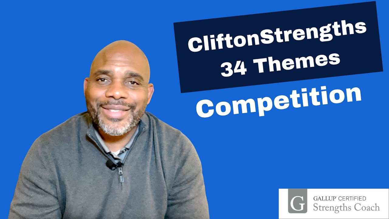 The Clifton Strengths 34 Themes - Competition (Strengthsfinder)