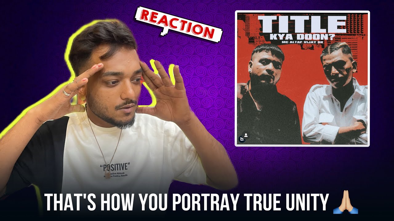 Title Kya Doon? -@vijaydk4three x@MCAltaf  by ANTARIKSH| Reaction video