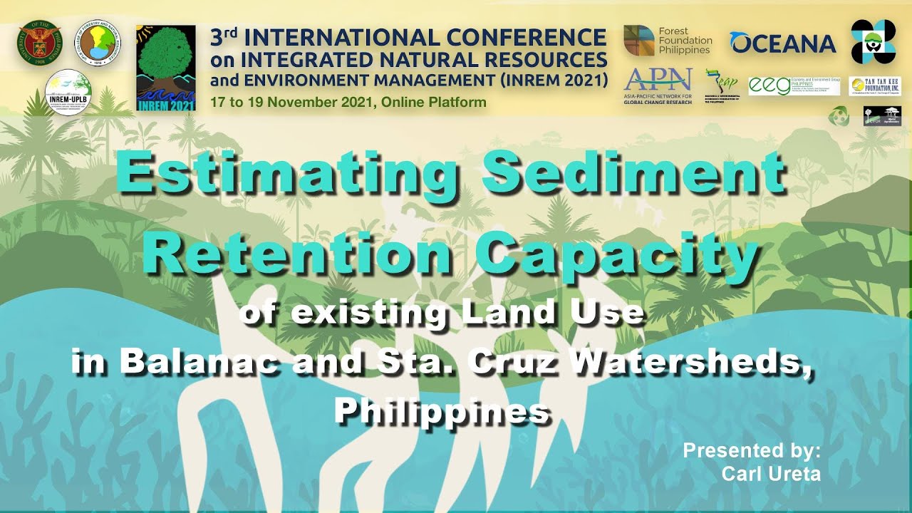 Estimating Sediment Retention Capacity of Existing Land Use: Balanac and Sta. Cruz Watersheds, Phils