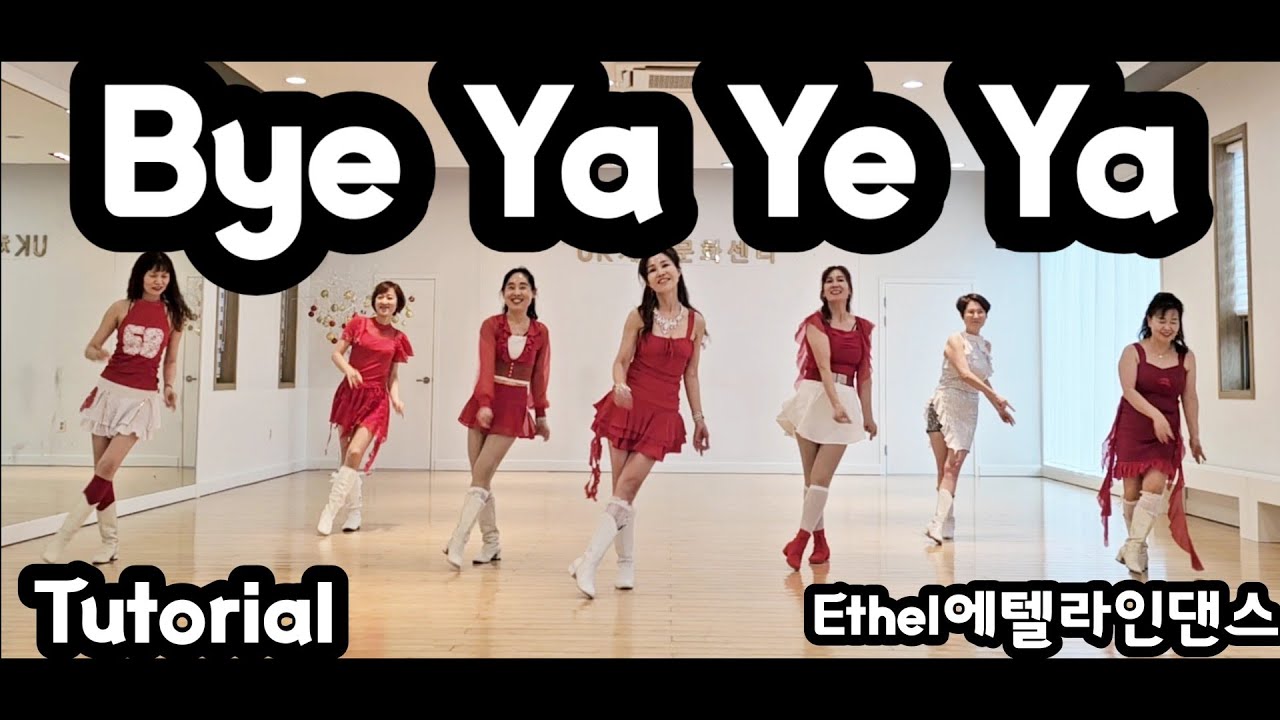 Bye Ya Ye Ya 바이 야 예 야(Tutorial)Count: 32 Wall: 4 Level: High Beginner