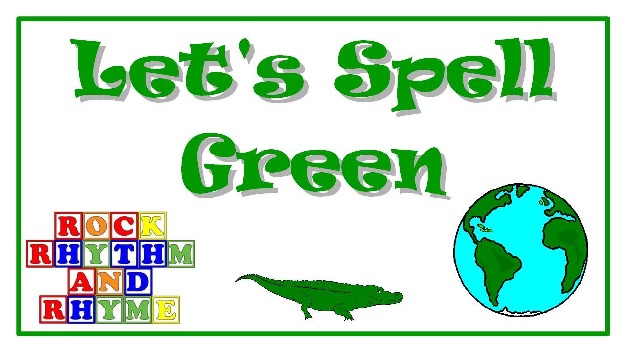Color Songs - Let's Spell Green