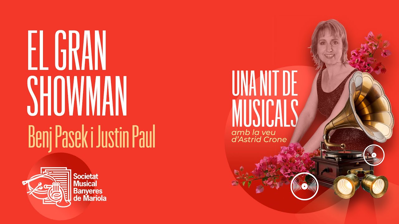 El gran showman, de Benj Pasek i Justin Paul | Societat Musicals Banyeres de Mariola
