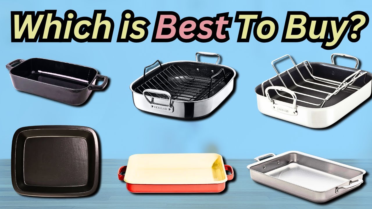 Best Roasting Pan 2025: Top 7 Roasting Pan Reviews