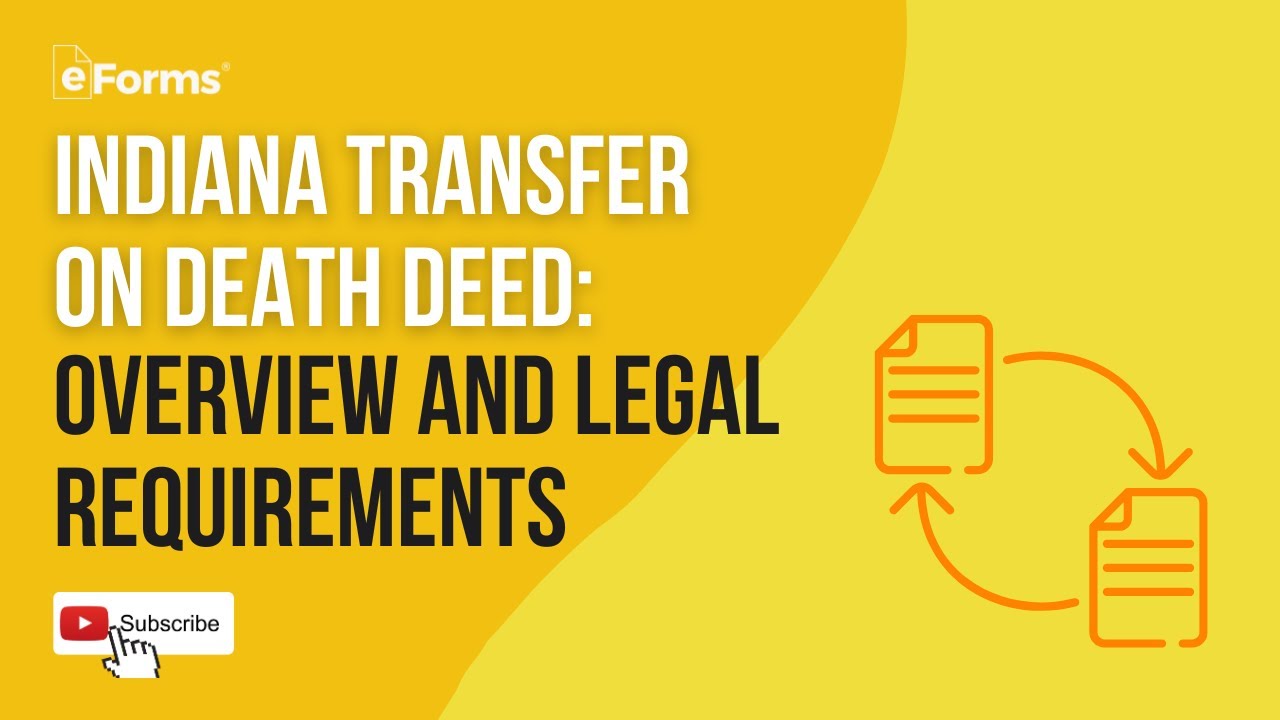 Indiana Transfer on Death Deed: Overview and Legal Requirements