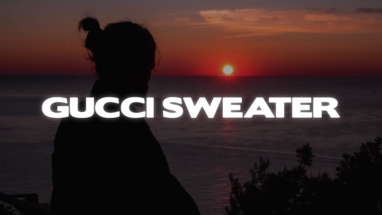 Dylan Fraser - Gucci Sweater (Lyrics)