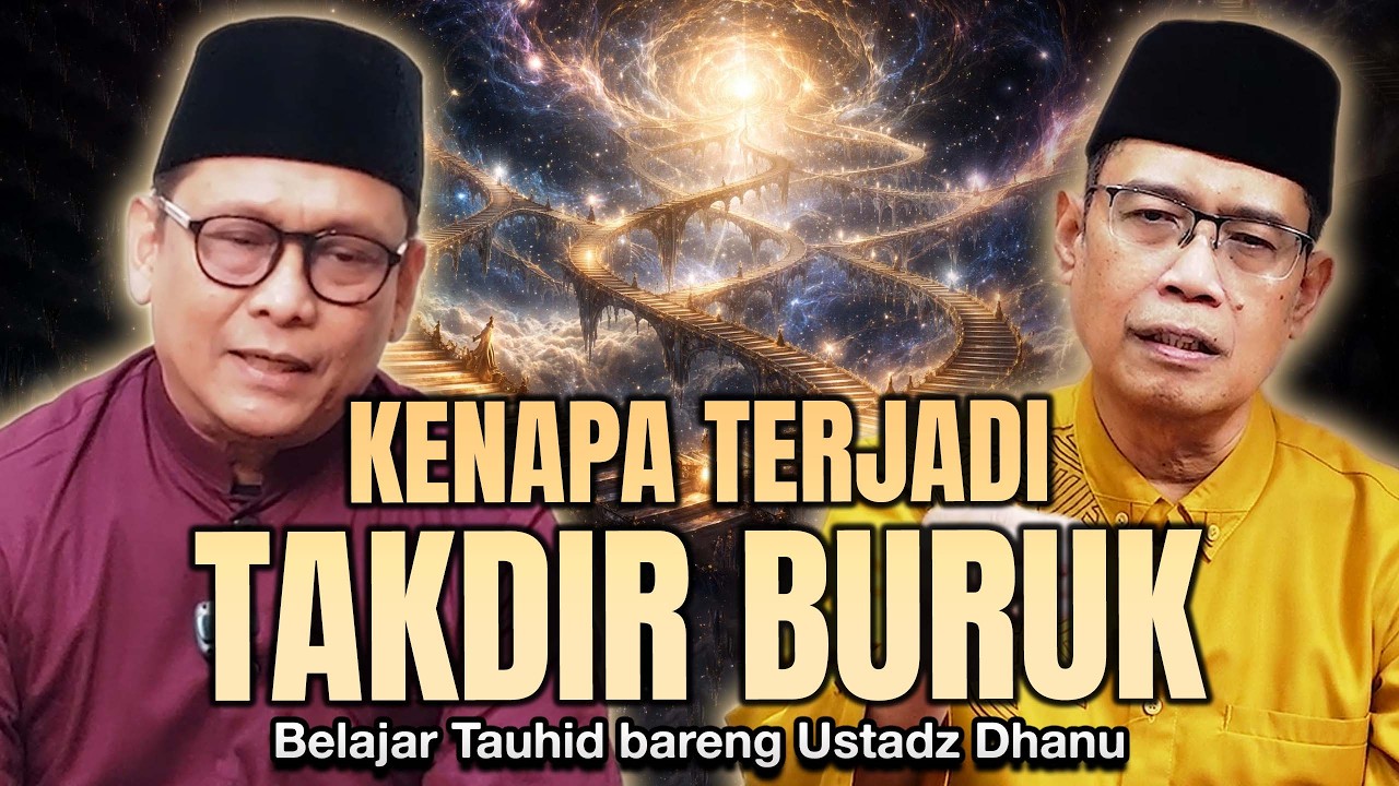 KENAPA TERJADI TAKDIR BURUK.... | Belajar Tauhid Bareng Ustadz Dhanu