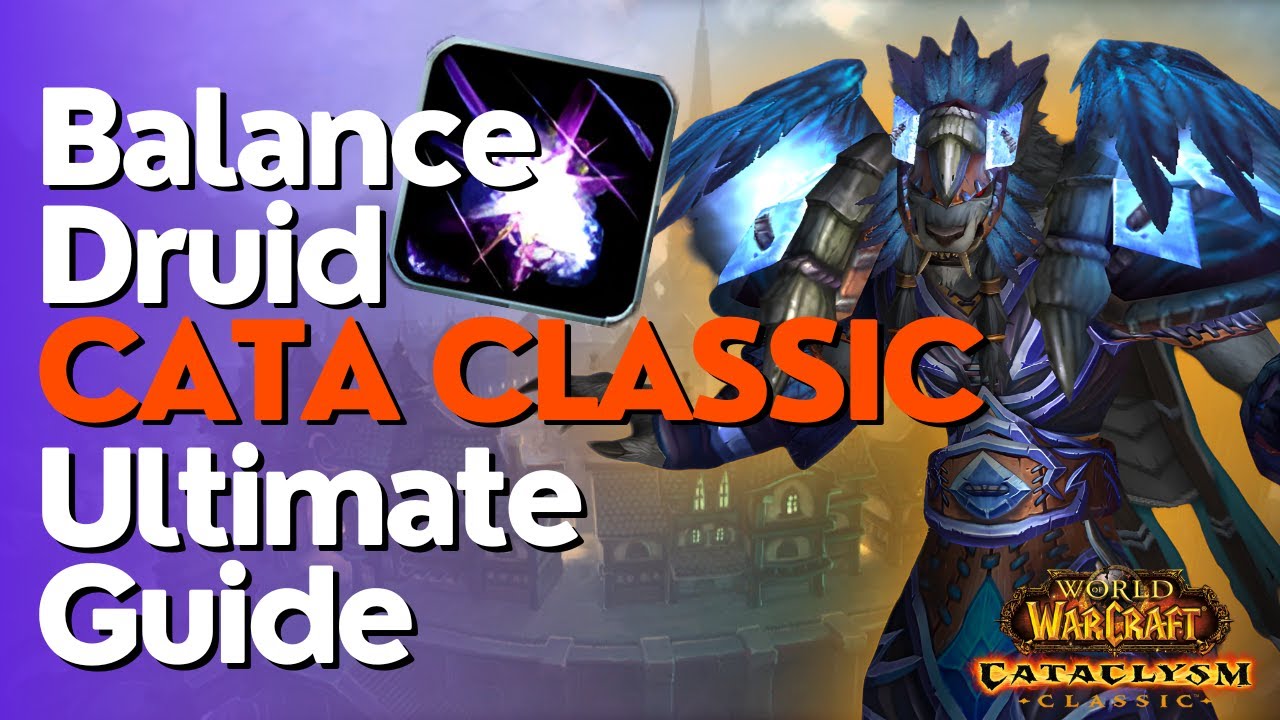 Balance Druid Complete DPS Guide  | Cataclysm Classic