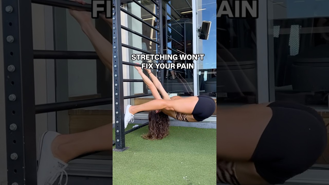 Stretching won’t Fix your Pain