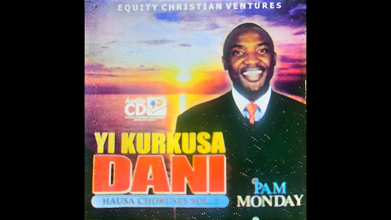 Pam Monday - Yi Kurkusa Dani [Part 2] [Hausa Gospel Praise Medley] [Equity Christian Ventures]