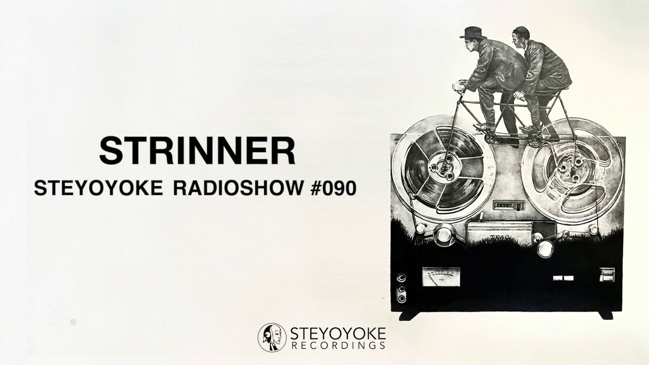 Strinner - Steyoyoke Radioshow #090