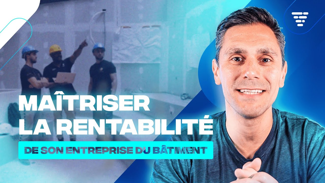 Maîtrisez la rentabilité de votre entreprise de bâtiment | Vertuoza