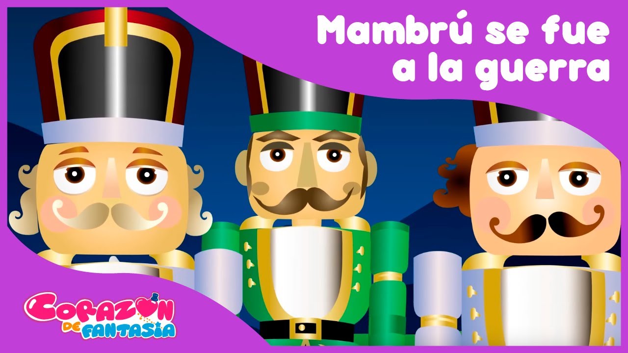 Mambrú se fue a la guerra - canciones infantiles / Corazón de Fantasía