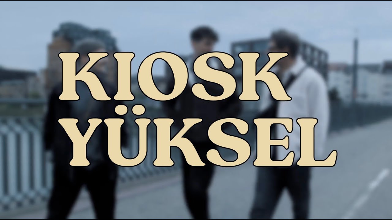 ENGIN - Kiosk Y&uuml;ksel (offizielles Musikvideo)