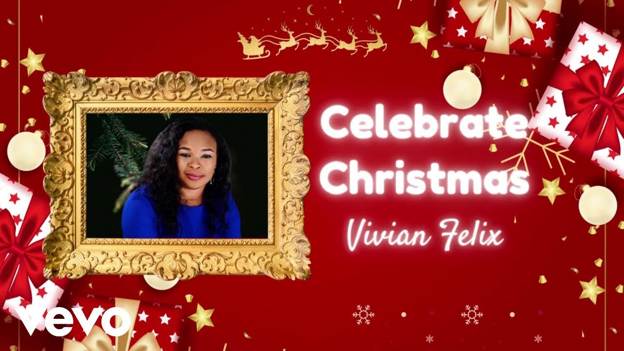 Vivian Felix - Celebrate Christmas (Official Music Video) (Lyric Video)