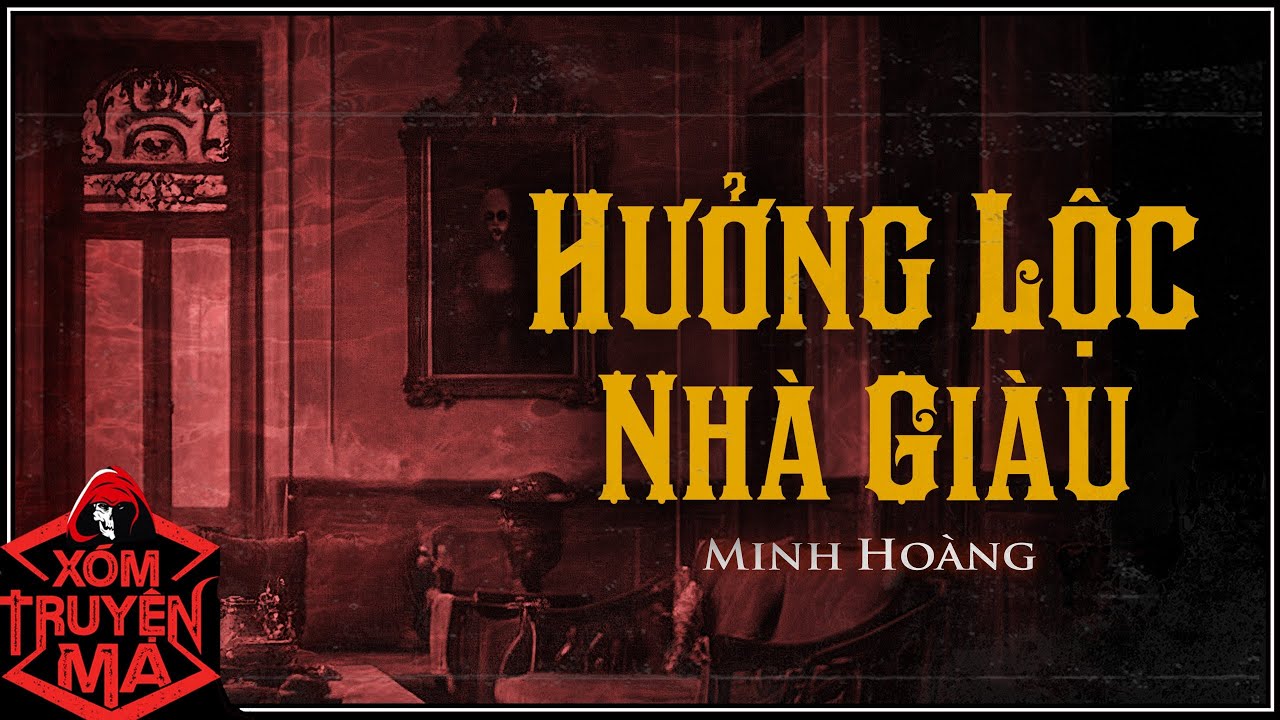 Nghe truyện ma : HƯỞNG LỘC NHÀ GIÀU | Nuôi ngải đổi vận mệnh - MC Trần Thy