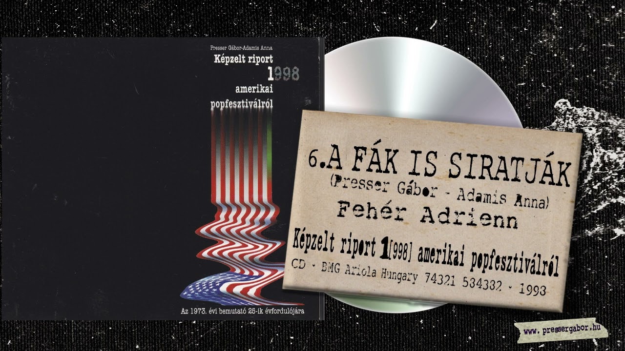 06 A FÁK IS SIRATJÁK - Képzelt riport 1[998] amerikai popfesztiválról