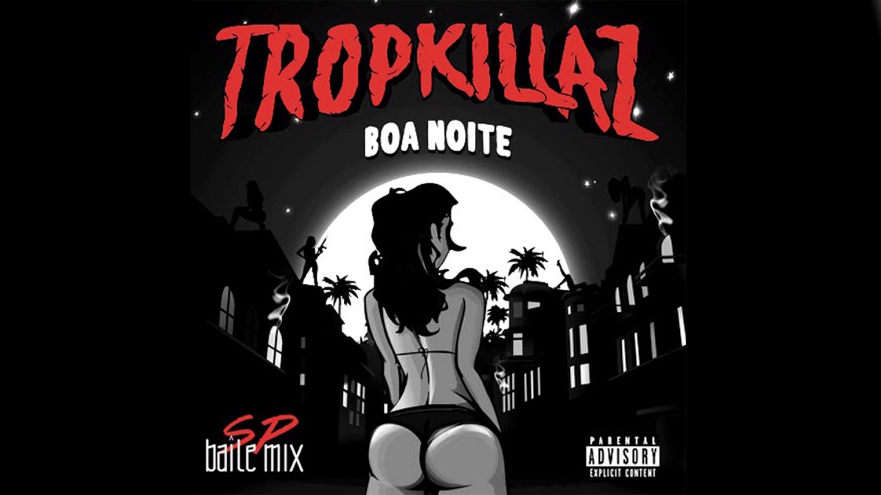 Tropkillaz - Boa Noite (SP Baile Mix)