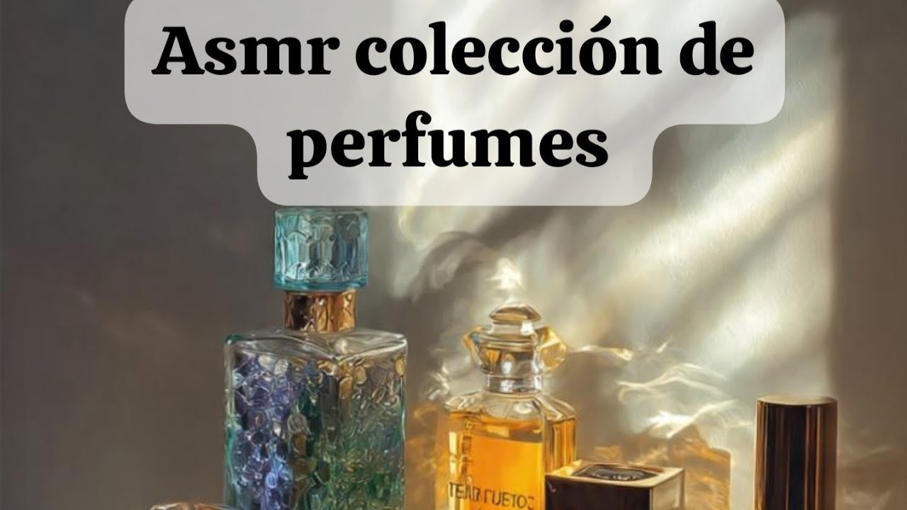 Asmr perfumes de varón 