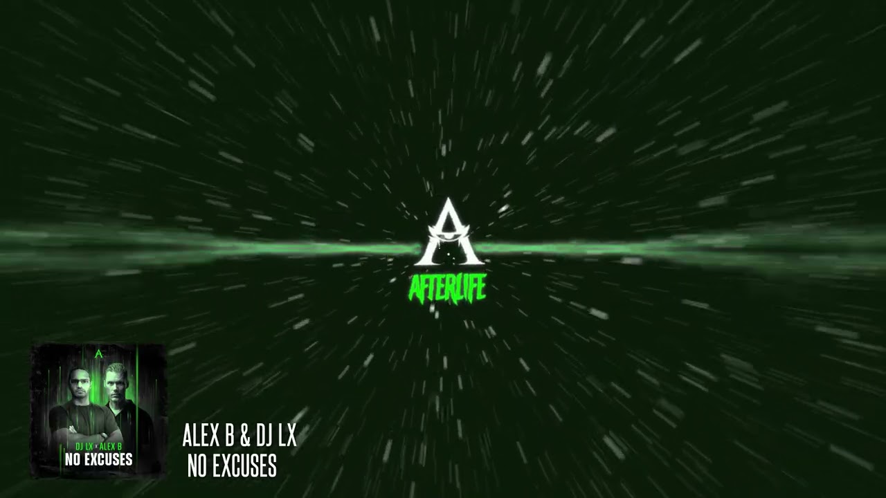 Alex B & DJ LX - No Excuses