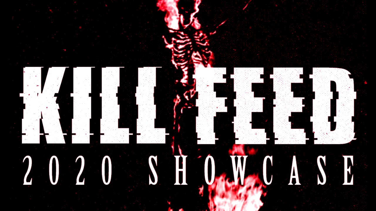 KILL FEED &bull; 2020 SHOWCASE MIX