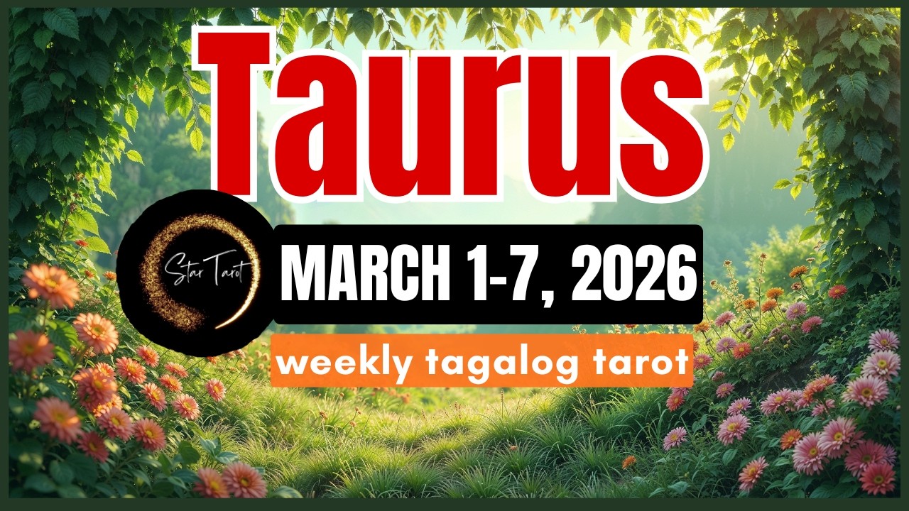 ANO'NG PAPARATING SA'YO TAURUS MARCH 1-7, 2026💫 WEEKLY TAROT READING