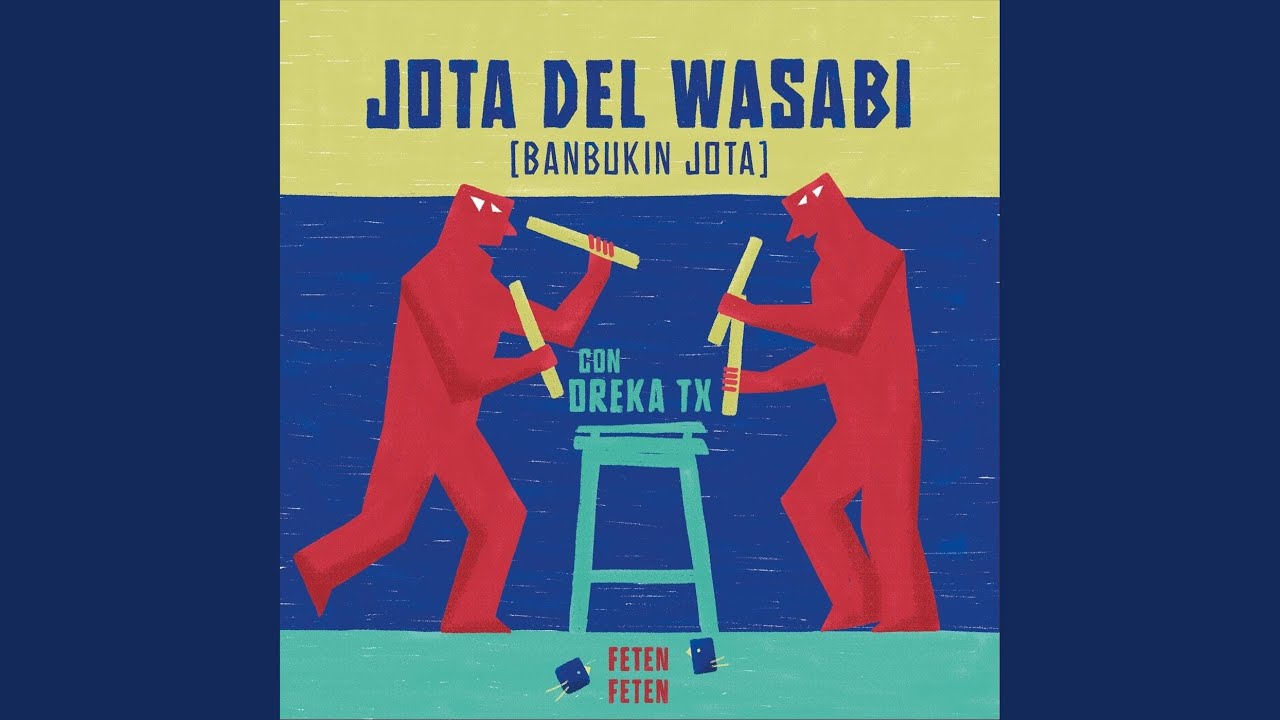Jota Del Wasabi (Banbukin Jota) (feat. Oreka Tx)