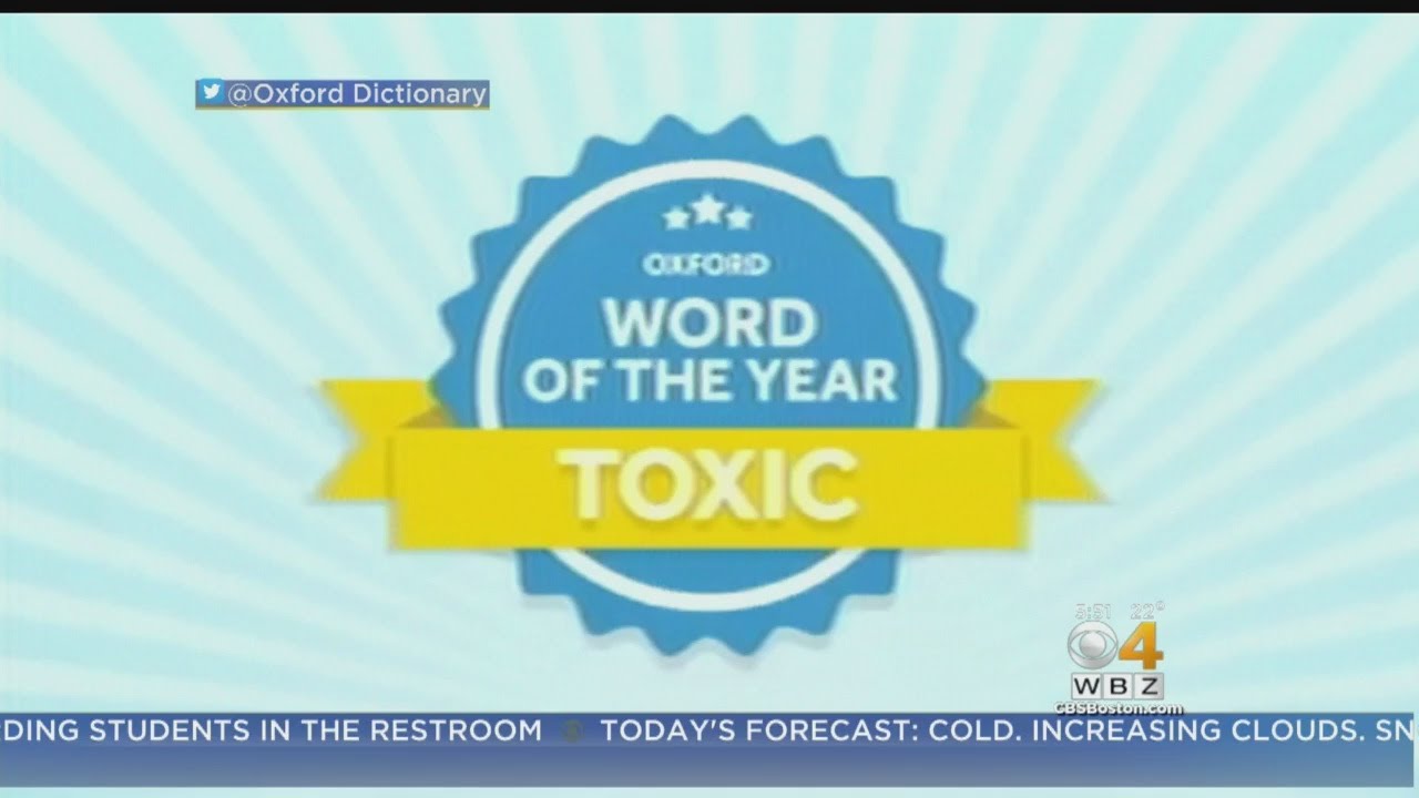 Oxford Dictionary Chooses 'Toxic' As Word Of The Year