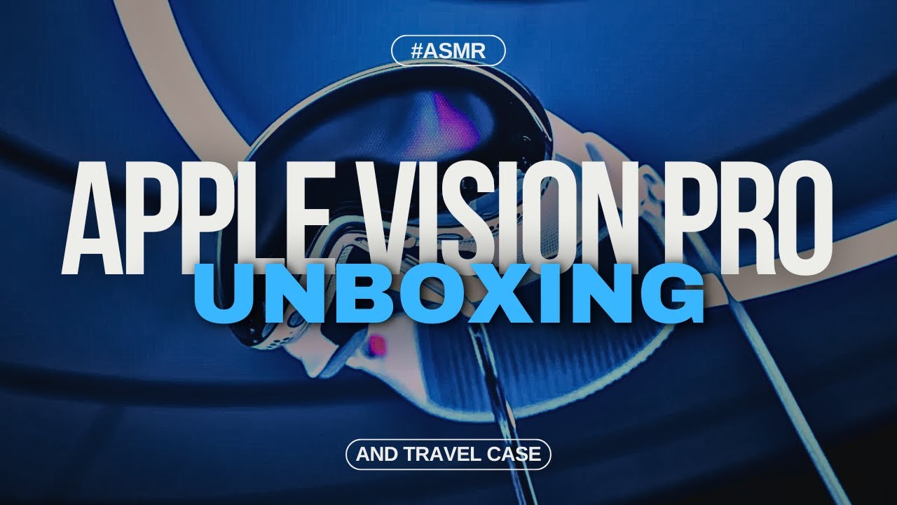 Unboxing the Apple Vision Pro and the Travel Case! - ASMR