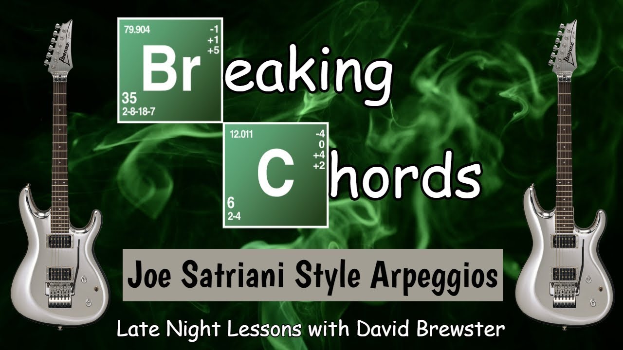 Breaking Chords - Joe Satriani Style Arpeggios