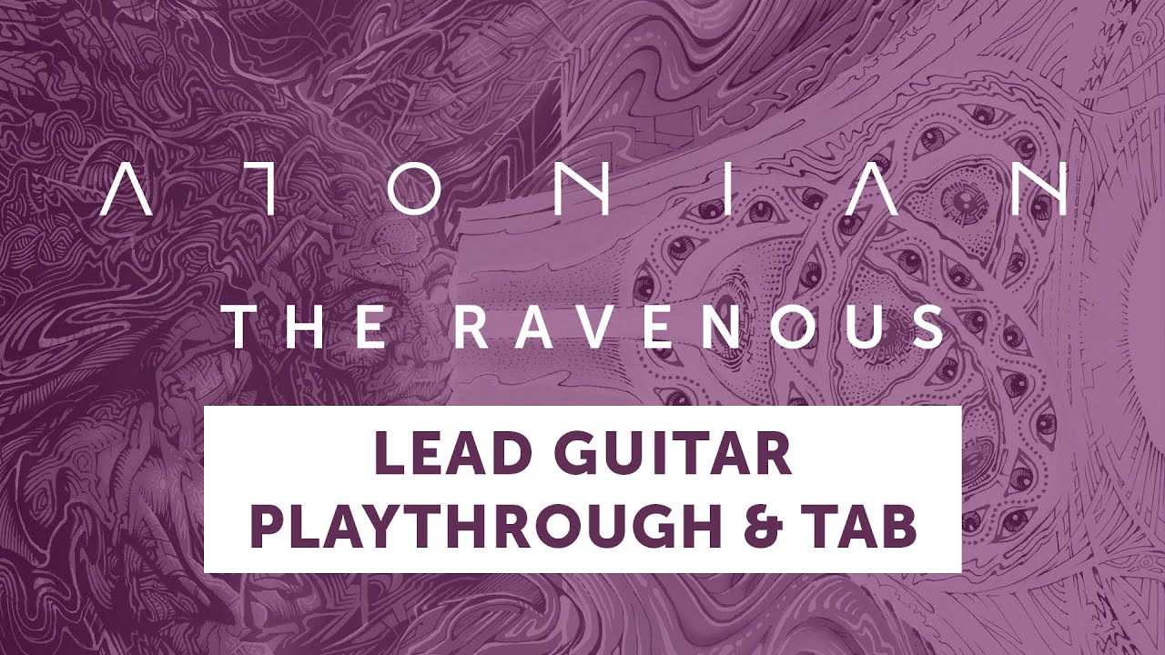 Atonian - The Ravenous - Lead Guitar Playthrough & Tab