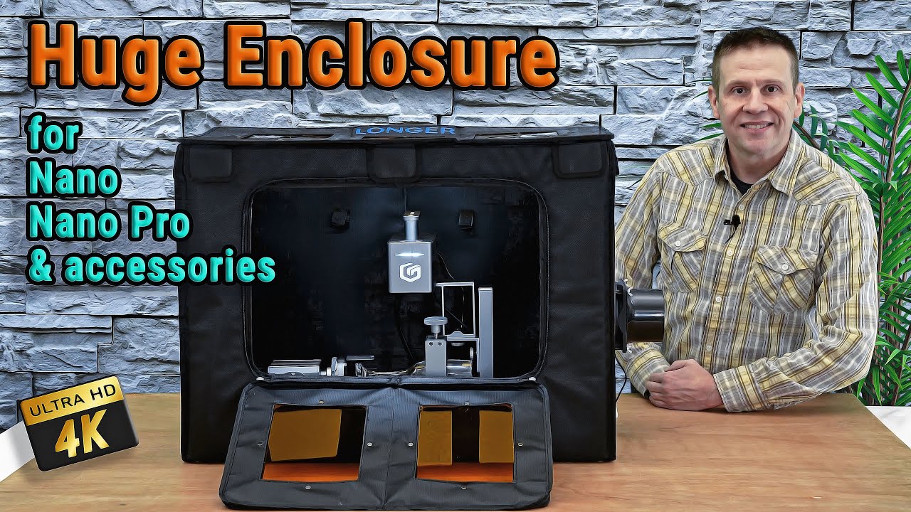 Nano Pro-  Huge Laser Enclosure! 