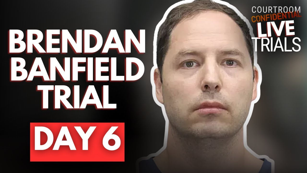 LIVE: Brendan Banfield Trial | Day 6