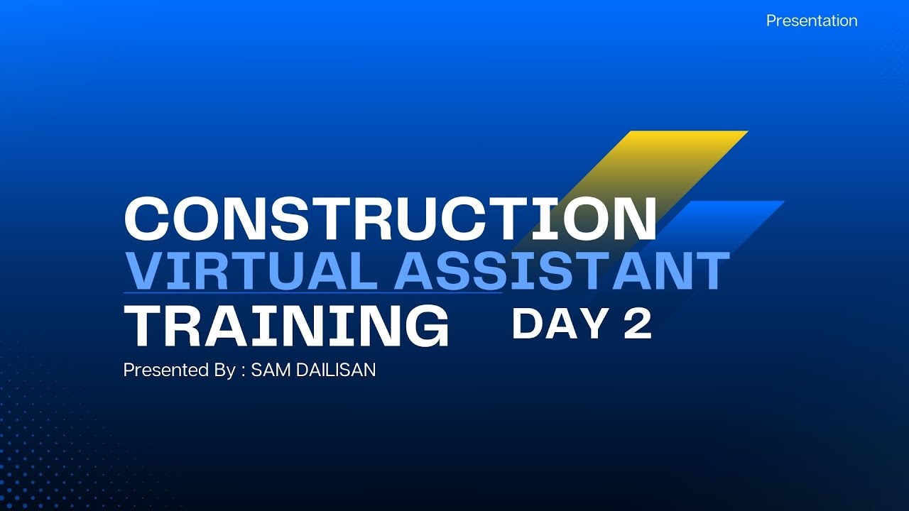 Construction Virtual Assistant Training Day 2