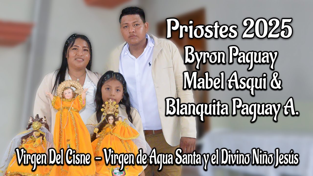 Priostes - Byron Paguay, Mabel Asqui & Blanquita Paguay Asqui (VIdeo Completo)