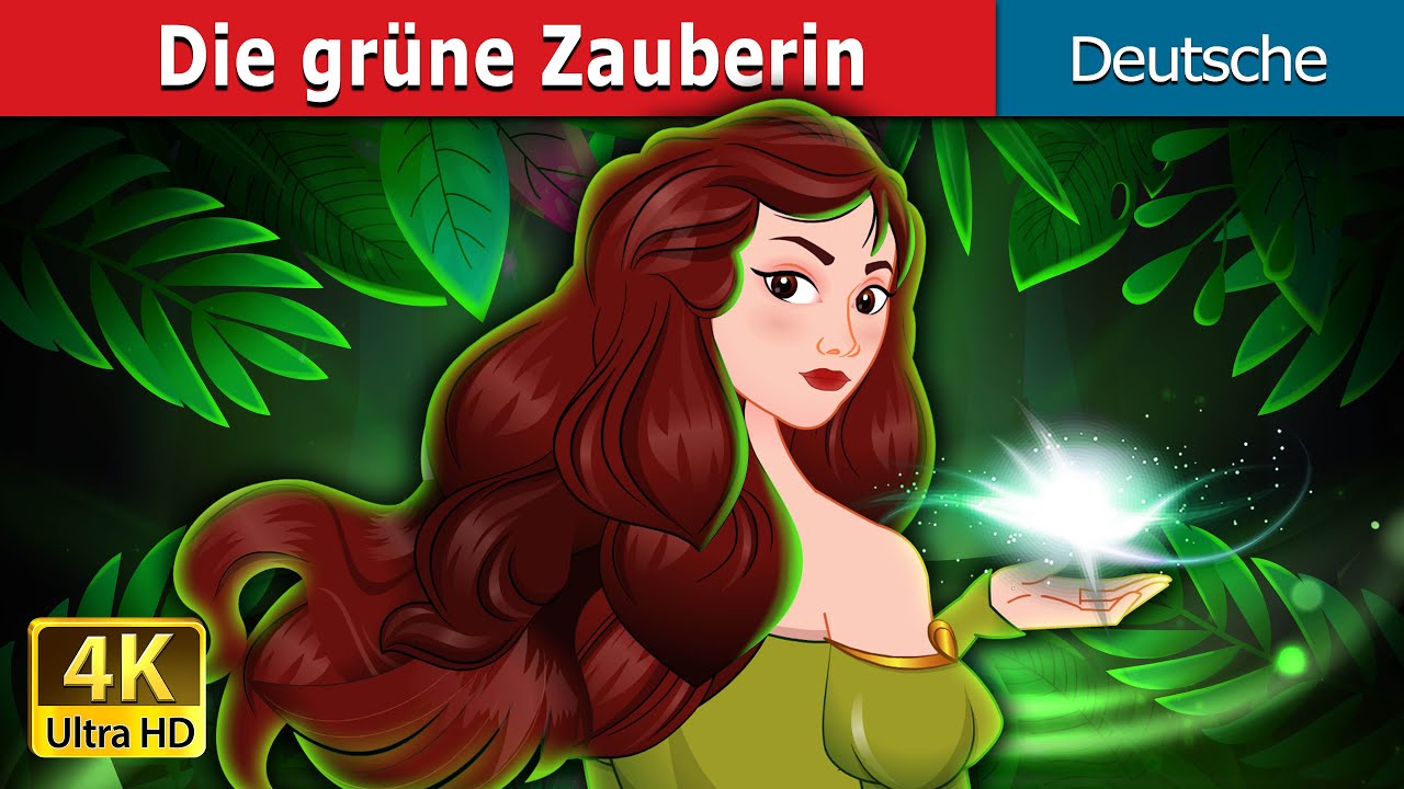 Die gr&uuml;ne Zauberin | The Green Enchantress in German | Deutsche M&auml;rchen | @GermanFairyTales