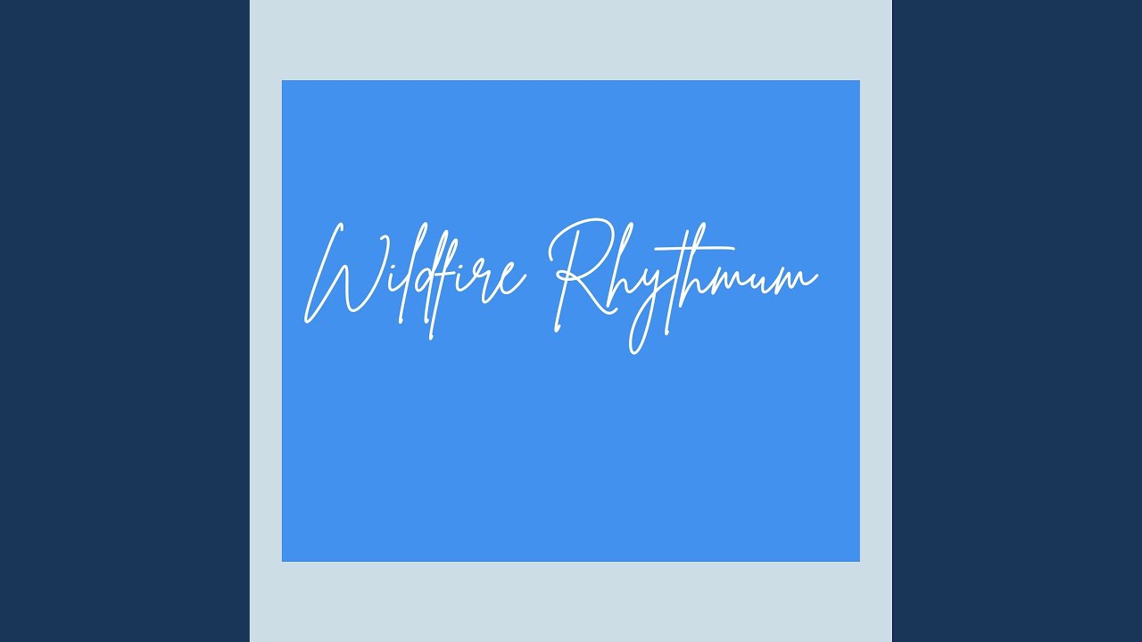 Wildfire Rhythm