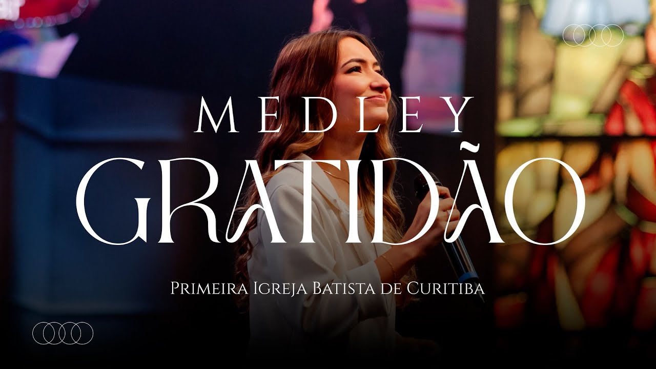 MEDLEY GRATIDÃO | ELE É EXALTADO | VIDA AOS SEPULCROS - LOUVORES DA PIB CURITIBA
