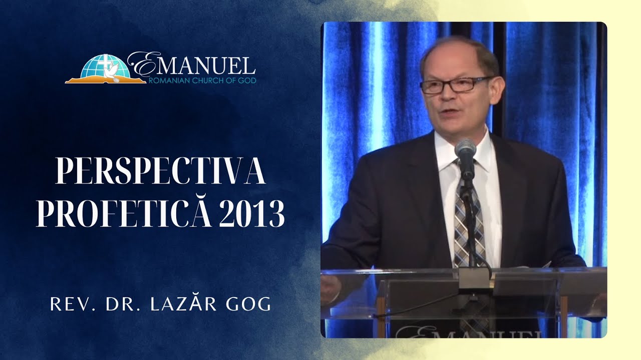 Perspectiva Profetică 2013 - Lazăr Gog
