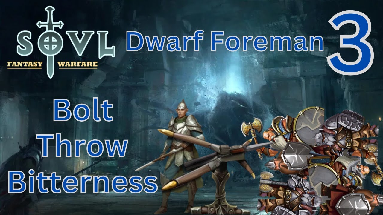 They'll Run Out of Arrows Eventually - SOVL - Dwarf Holds - Dwarf Foreman - Difficulty 3 - Part 3